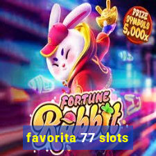 favorita 77 slots